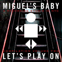 Miguel's Baby: Let's Play on (Compilation), Vol. 2