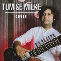 Tum Se Milke (Cover)