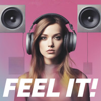 Feel It!