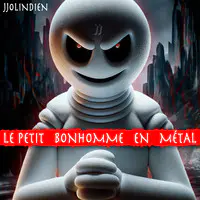 Le Petit Bonhomme en Métal