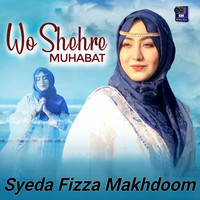 Wo Shehar-e-Mohabbat