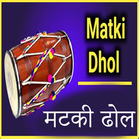 Matki Dhol