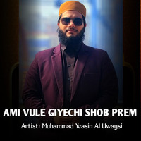 Ami Vule Giyechi Shob Prem