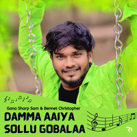 Damma Aaiya Sollu Gobalaa