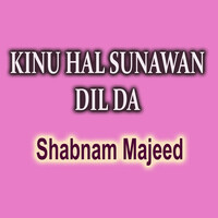 Kinu Hal Sunawan Dil Da