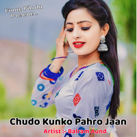 Chudo Kunko Pahro Jaan