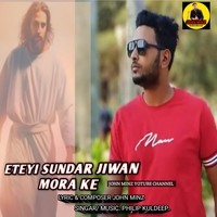 Eteyi Sundar Jiwan Mora Ke