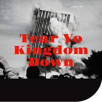 Tear Yo Kingdom Down