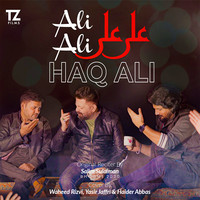Haq Ali (13 Rajab Manqabat)