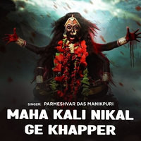 Maha Kali Nikal Ge Khapper La Dur Ke Na