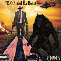 B.O.S and da Beast