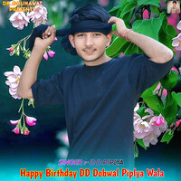 Happy Birthday DD Dobwal Piplya Wala