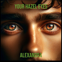 Your Hazel Eyes