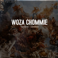 Woza Chommie