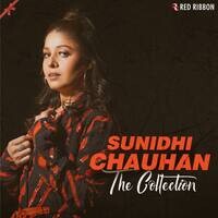 Sunidhi Chauhan  The Collection