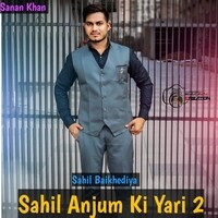 Sahil Anjum Ki Yari 2