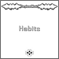 Habits