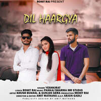 Dil Haargya (feat. Rohit Rai)