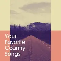 Your Favorite Country Songs