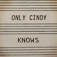 Only Cindy Knows