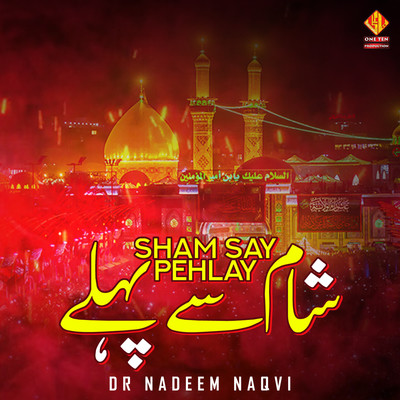 Ya Hussain Ya Hussain MP3 Song Download by DR. Nadeem Naqvi (Sham Say  Pehlay)| Listen Ya Hussain Ya Hussain Urdu Song Free Online