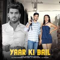 Yaar Ki Bail (feat. Abhishek Chudiyala, Ritik Bhati)