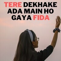 Tere Dekhake Ada Main ho Gaya Fida