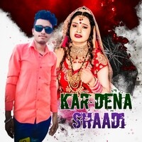 Kar Dena Shaadi