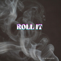 Roll It