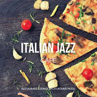 Italian Jazz Cafe - Relaxing Italian & Spanish Instrumental Lounge, Latin & Italy Bossa Nova