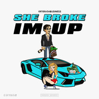 She Broke Im Up