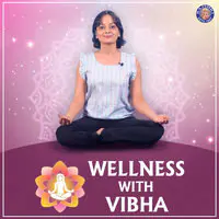 Wellness With Vibha - Season 1