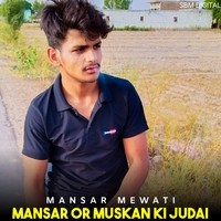 Mansar Or Muskan Ki Judai