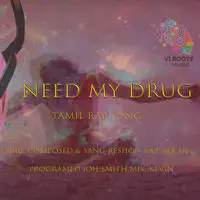 I Need My Drug