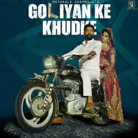 Goliyan Ke Khudke