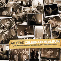 40 Year Celebration Album (Live Worship from the One Event Worship Team)