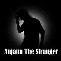 Anjana The Stranger