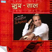 Sur Taal - Best Of Suresh Wadkar