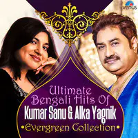 Ultimate Bengali Hits Of Kumar Sanu and Alka Yagnik