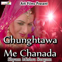 Ghunghtawa Me Chanada