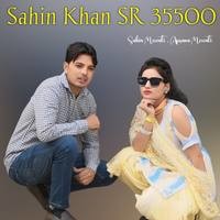 Sahin Khan SR 35500