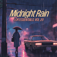 Midnight Rain, Vol. 20 (Lofi Essentials)