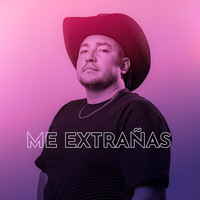 Me Extrañas