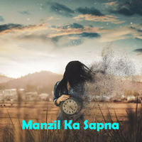 Manzil Ka Sapna