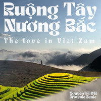 Ruộng Tây Nương Bắc (The Love in Vietnam)
