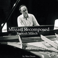 Mozart Recomposed - Turkish March