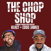 The Chop Shop: A Music Production Podcast - season - 1