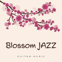 Blossom Jazz (Guitar Music)