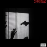 Shot Dead