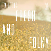 TV Tools: Fresh & Folky